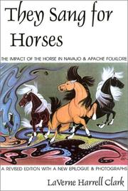 Cover of: They Sang for Horses: The Impact of the Horse on Navajo & Apache Folklore