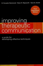 Cover of: Improving Therapeutic Communication: A Guide for Developing Effective Techniques