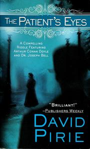Cover of: The Patient's Eyes: The Dark Beginnings of Sherlock Holmes