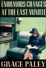 Cover of: Enormous changes at the last minute by Grace Paley