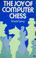 Cover of: The joy of computer chess