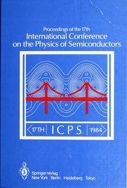 Cover of: Proceedings of the 17th International Conference on the Physics of Semiconductors, San Francisco, California, USA, August 6-10, 1984 by International Conference on the Physics of Semiconductors (17th 1984 San Francisco, Calif.)