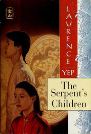 Cover of: The serpent's children by Laurence Yep