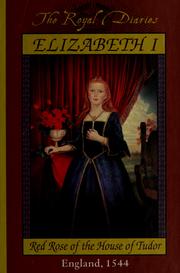 Cover of: Elizabeth I, red rose of the House of Tudor