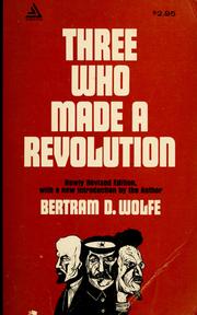 Cover of: Three who made a revolution by Bertram David Wolfe