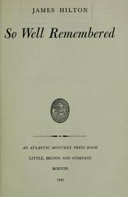 Cover of: So well remembered by James Hilton