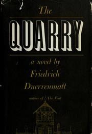 Cover of: The quarry. | Friedrich DГјrrenmatt