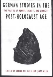 Cover of: German Studies in the Post-Holocaust Age: The Politics of Memory, Identity, and Ethnicity