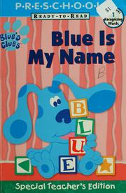 Cover of: Blue Is My Name (Blue's Clues)