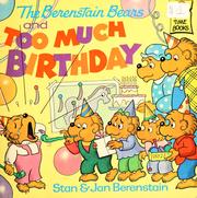 Cover of: The Berenstain bears and too much birthday by Stan Berenstain