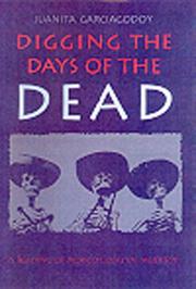Cover of: Digging the Days of the Dead by Juanita Garciagodoy