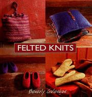 Cover of: Felted Knits by Beverly Galeskas