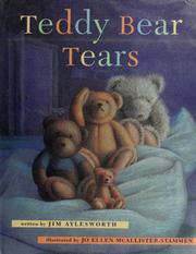 Cover of: Teddy bear tears by Jim Aylesworth