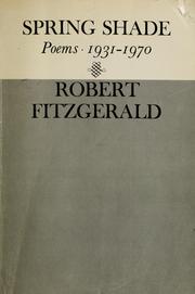 Cover of: Spring shade; poems, 1931-1970. by Robert Fitzgerald