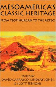 Cover of: Mesoamerica's Classic Heritage: From Teotihuacan to the Aztecs (Mesoamerican Worlds)