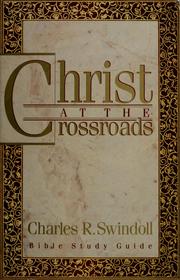 Cover of: Christ at the crossroads: Bible study guide : from the Bible-teaching ministry of