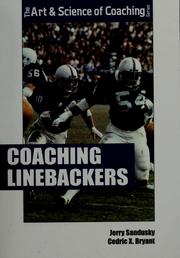 Cover of: Coaching linebackers by Jerry Sandusky