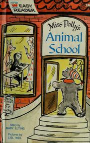 Cover of: Miss Polly's animal school by Mary Elting