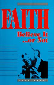 Cover of: Faith, believe it ... or not by Dave Duell