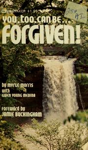 Cover of: You, too, can be ... forgiven!