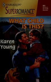 Cover of: What Child Is This? by Karen Young