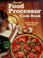 Cover of: Food processor cook book by by the editors of Sunset books and Sunset magazine