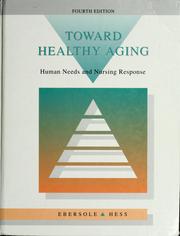 Cover of: Toward healthy aging: human needs and nursing response