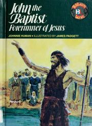 Cover of: John the Baptist, forerunner of Jesus by Johnnie Human