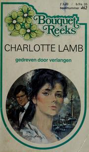 Cover of: Gedreven door verlangen by Charlotte Lamb