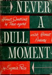 Cover of: Never a dull moment. by Eugenia Price