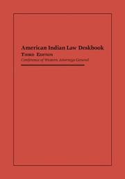 Cover of: American Indian law deskbook by Conference of Western Attorneys General ; chair, editing committee, Hardy Myers, chief editor, Clay Smith.