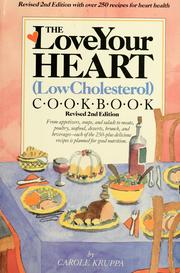 Cover of: The love your heart (low cholesterol) cookbook by Carole Kruppa