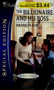 Cover of: The Billionaire And His Boss (Silhouette Special Edition) by Patricia Kay