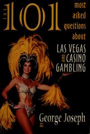 Cover of: The 101 most asked questions about Las Vegas & casino gambling by George Joseph