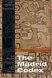 Cover of: The Madrid Codex: New Approaches To Understanding An Ancient Maya Manuscript (Mesoamerican Worlds Series)