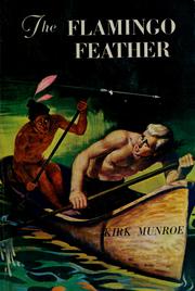 Cover of: The flamingo feather by Munroe, Kirk