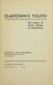 Cover of: Elmtown's youth: the impact of social classes on adolescents.