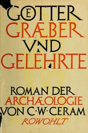 Cover of: Götter, Gräber und Gelehrte by C. W. Ceram