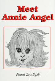 Cover of: Meet Annie Angel by Elizabeth Guerin Trujillo, Elizabeth Guerin Trujillo