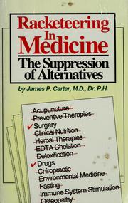 Cover of: Racketeering in medicine: the suppression of alternatives