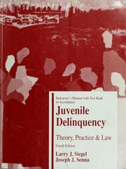 Cover of: Instructor's manual with test bank to accompany Juvenile delinquency: Theory, practice, and law