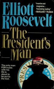 Cover of: The President's Man by Elliott Roosevelt