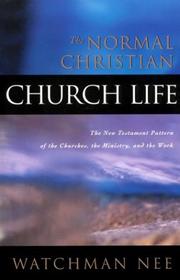 Normal Christian Church Life, The by Watchman Nee