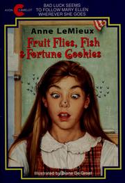 Cover of: Fruit flies, fish & fortune cookies