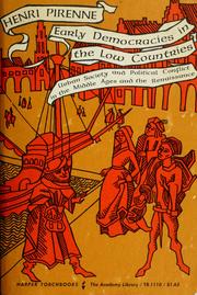 Cover of: Early democracies in the Low Countries: urban society and political conflict in the Middle Ages and the Renaissance.