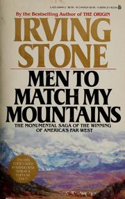 Cover of: Men to match my mountains by Irving Stone