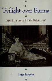Cover of: Twilight over Burma: my life as a Shan princess