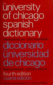 Cover of: The University of Chicago Spanish dictionary by compiled by Carlos Castillo & Otto F. Bond, with the assistance of Barbara M. García.