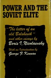 Cover of: Power and the Soviet elite: "The letter of an old Bolshevik," and other essays