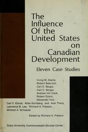 Cover of: The Influence of the United States on Canadian development: eleven case studies